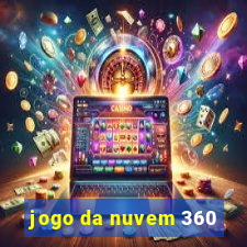 jogo da nuvem 360